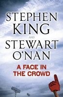 Стивен Кинг, О.Нэн Стюарт - Лицо в толпе