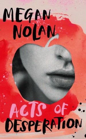Меган Нолан - Акты отчаяния